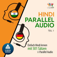 Hindi Parallel Audio - Einfach Hindi lernen mit 501 Sätzen in Parallel Audio - Teil 1