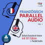 Französisch Parallel Audio - Einfach Französisch lernen mit 501 Sätzen in Parallel Audio - Teil 1