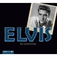 ELVIS - Die Audiostory