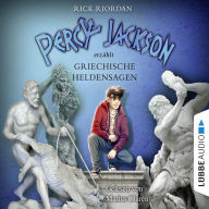 Percy Jackson erzählt, Teil 2: Griechische Heldensagen (Gekürzt) (Abridged)