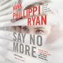 Say No More: A Jane Ryland Novel