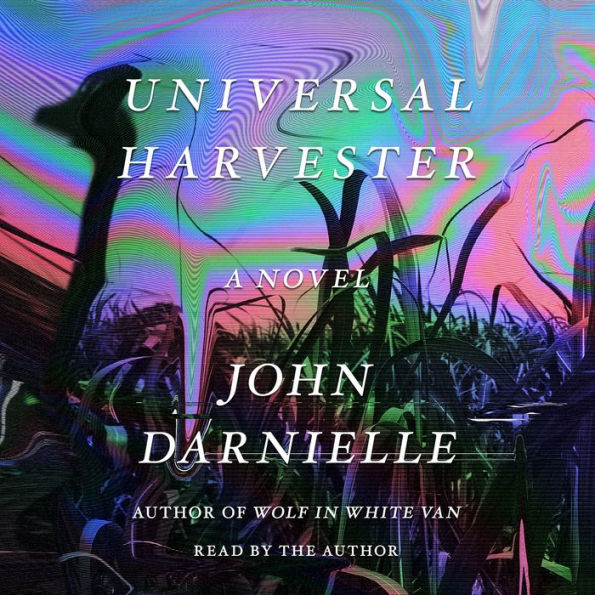 Universal Harvester: A Novel