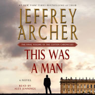 This Was a Man: The Final Volume of The Clifton Chronicles