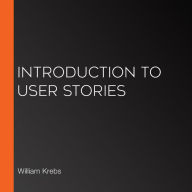 Introduction to User Stories