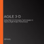 Agile 3-D: Using Web 3.0 Immersive Technologies to Improve Agile Project Performance