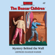 Mystery Behind the Wall (The Boxcar Children Series #17)