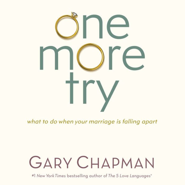 One More Try : What to Do When Your Marriage Is Falling Apart