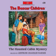 The Haunted Cabin Mystery (The Boxcar Children Series #20)