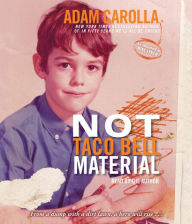 Not Taco Bell Material (Abridged)