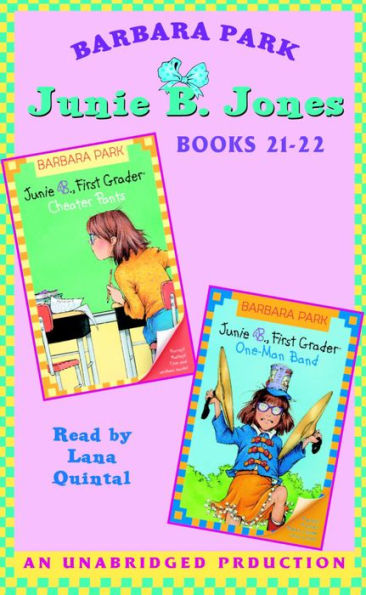 Junie B. Jones, Books 21-22: Cheater Pants & One-Man Band