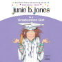 Junie B. Jones Is a Graduation Girl (Junie B. Jones Series #17)