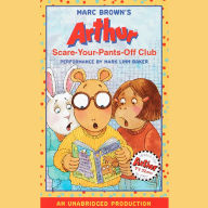 Arthur and the Scare-Your-Pants-Off Club (Arthur Chapter Book #2)