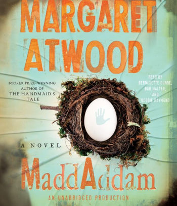 Title: MaddAddam: A Novel, Author: Margaret Atwood, Bernadette Dunne, Bob Walter, Robbie Daymond