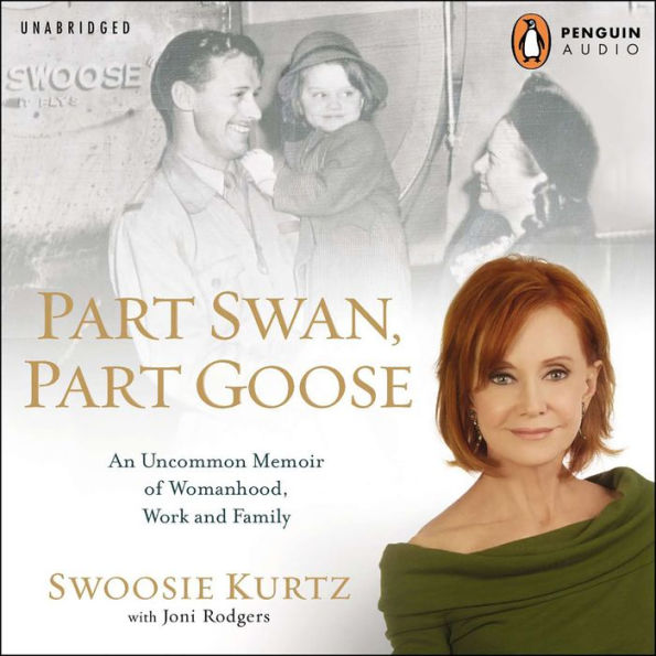 Part Swan, Part Goose: An Uncommon Memoir of Womanhood, Work, and Family