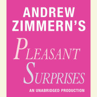 Andrew Zimmern's Pleasant Surprises: Chapter 17 from THE BIZARRE TRUTH