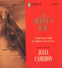 The Artist's Way: A Spiritual Path to Higher Creativity (Abridged)
