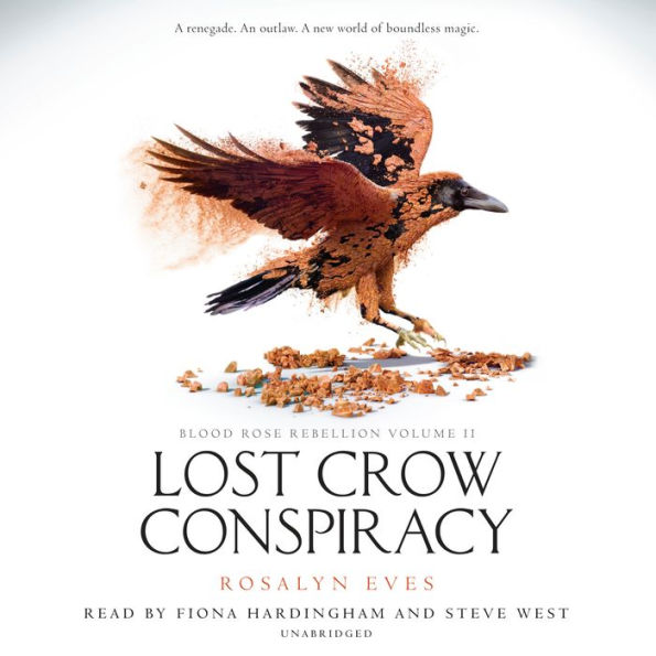 Lost Crow Conspiracy : Blood Rose Rebellion, Book 2