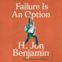 Failure Is An Option: An Attempted Memoir