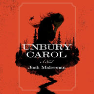 Unbury Carol: A Novel