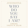Who Do You Say I Am?: Daily Reflections on the Bible, the Saints, and the Answer That Is Christ