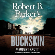 Robert B. Parker's Buckskin: A Cole and Hitch Novel
