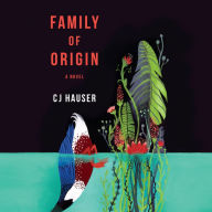 Family of Origin: A Novel