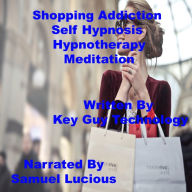 Shopping Addiction Self Hypnosis Hypnotherapy Meditation