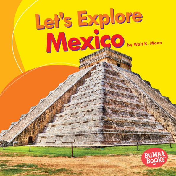 Let's Explore Mexico