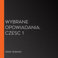 Wybrane opowiadania, czesc 1