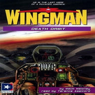 Wingman #13 - Death Orbit (Abridged)