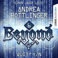 QUIT? Y/N - Beyond - Die Cyberpunk-Romanserie 6 (Ungekürzt)