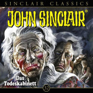 John Sinclair, Classics, Folge 32: Das Todeskabinett (Abridged)