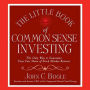 The Little Book of Common Sense Investing: The Only Way to Guarantee Your Fair Share of Stock Market Returns