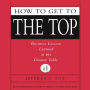 How to Get to the Top: Business Lessons Learned at the Dinner Table