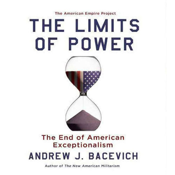 The Limits of Power: The End of American Exceptionalism