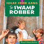 The Swamp Robber (Sugar Creek Gang Series #1)