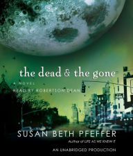 The Dead and the Gone: A Novel