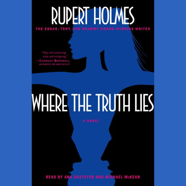 Where the Truth Lies: A Novel (Abridged)