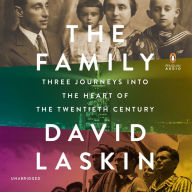 The Family: Three Journeys into the Heart of the Twentieth Century