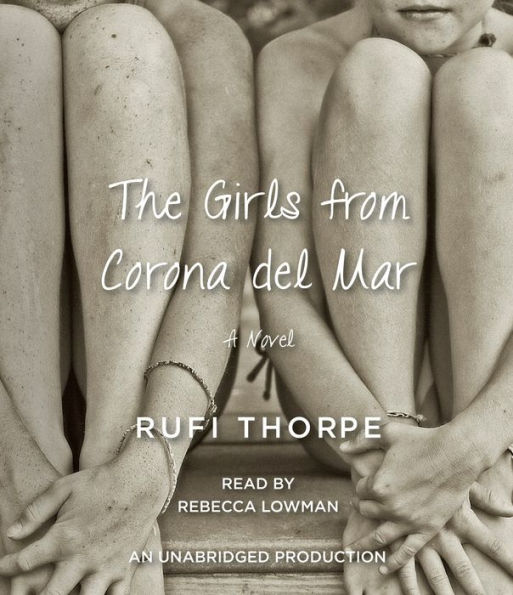 The Girls from Corona del Mar: A novel