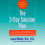 The 3-Day Solution Plan: Jumpstart Lasting Weight loss by Turning Off the Drive to Overeat (Abridged)