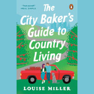 The City Baker's Guide to Country Living