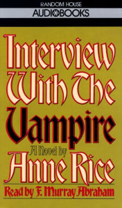 Interview with the Vampire : A Novel (Abridged)