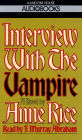 Interview with the Vampire : A Novel (Abridged)