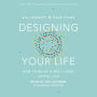 Designing Your Life: How to Build a Well-Lived, Joyful Life