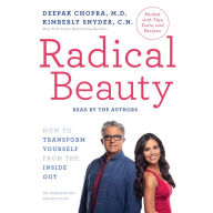 Radical Beauty : How to Transform Yourself from the Inside Out