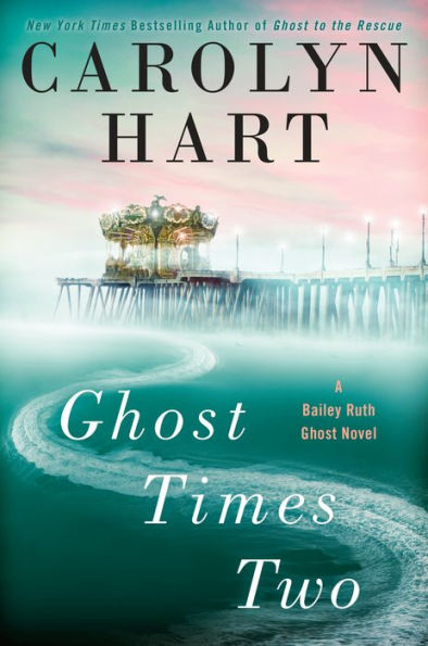 Ghost Times Two: A Bailey Ruth Ghost Novel