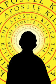 The Apostle Killer: A Novel