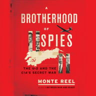 A Brotherhood of Spies: The U-2 and the CIA's Secret War