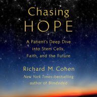 Chasing Hope: A Patient's Deep Dive into Stem Cells, Faith, and the Future